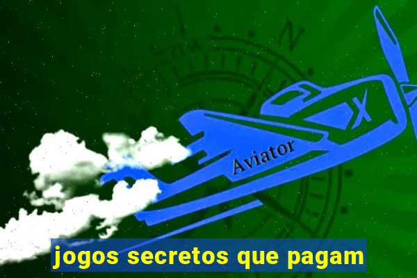 jogos secretos que pagam